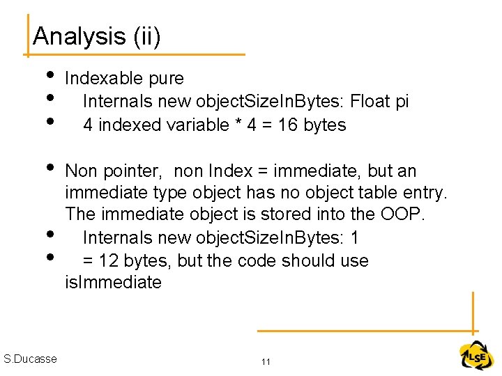 Analysis (ii) • • • Indexable pure Internals new object. Size. In. Bytes: Float Analysis (ii) • • • Indexable pure Internals new object. Size. In. Bytes: Float