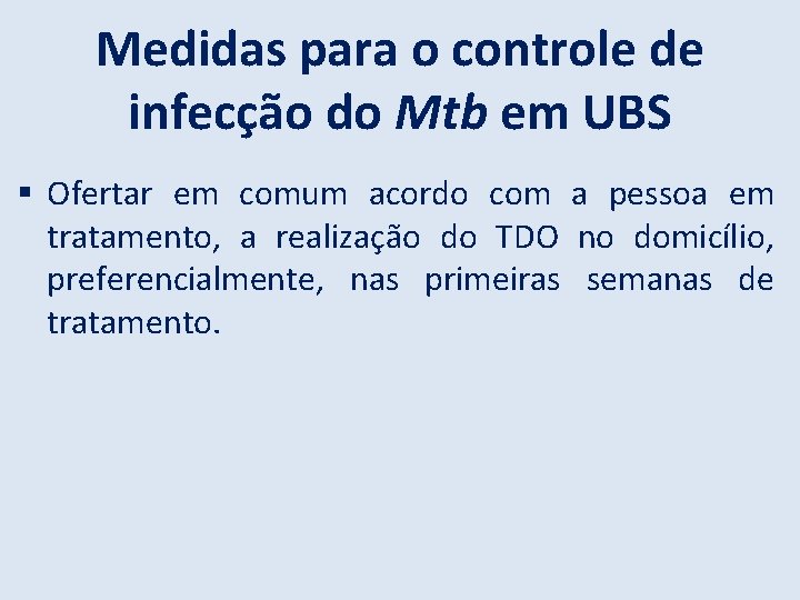 Medidas para o controle de infecção do Mtb em UBS Ofertar em comum acordo