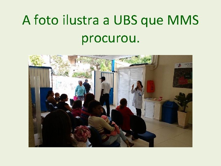 A foto ilustra a UBS que MMS procurou. 