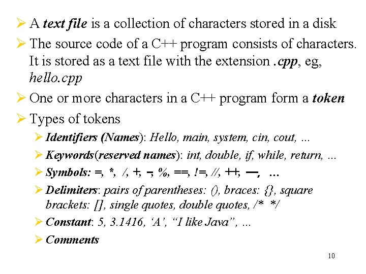 Ø A text file is a collection of characters stored in a disk Ø Ø A text file is a collection of characters stored in a disk Ø