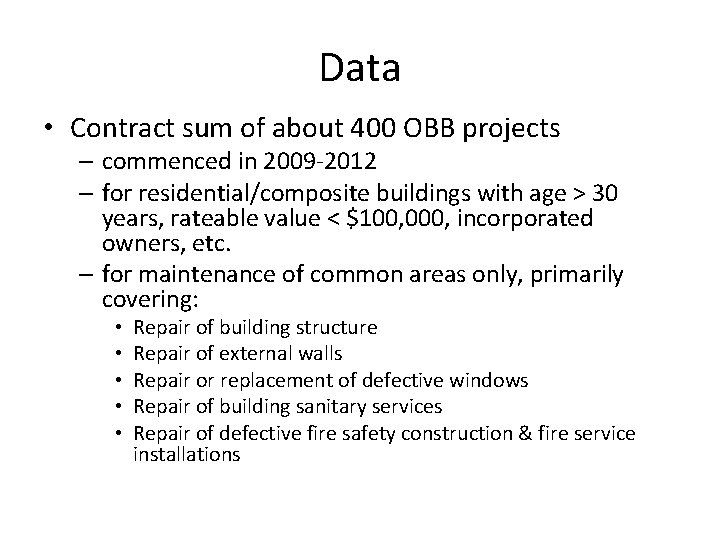 Data • Contract sum of about 400 OBB projects – commenced in 2009 -2012