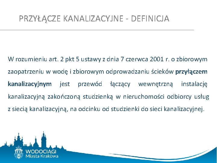 PRZYŁĄCZE KANALIZACYJNE - DEFINICJA W rozumieniu art. 2 pkt 5 ustawy z dnia 7