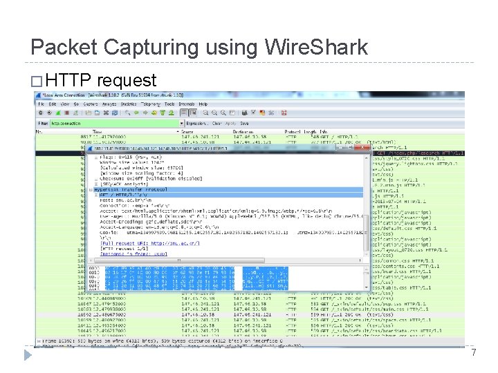 Packet Capturing using Wire. Shark � HTTP request 7 