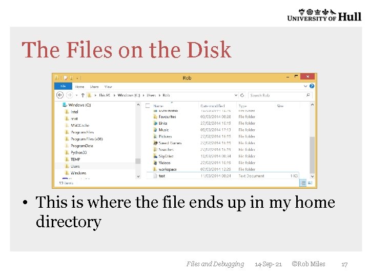 The Files on the Disk • This is where the file ends up in The Files on the Disk • This is where the file ends up in