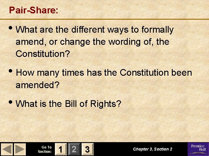 Pair-Share: • What are the different ways to formally amend, or change the wording