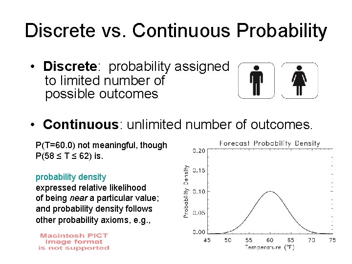 Discrete vs. Continuous Probability • Discrete: probability assigned to limited number of possible outcomes Discrete vs. Continuous Probability • Discrete: probability assigned to limited number of possible outcomes