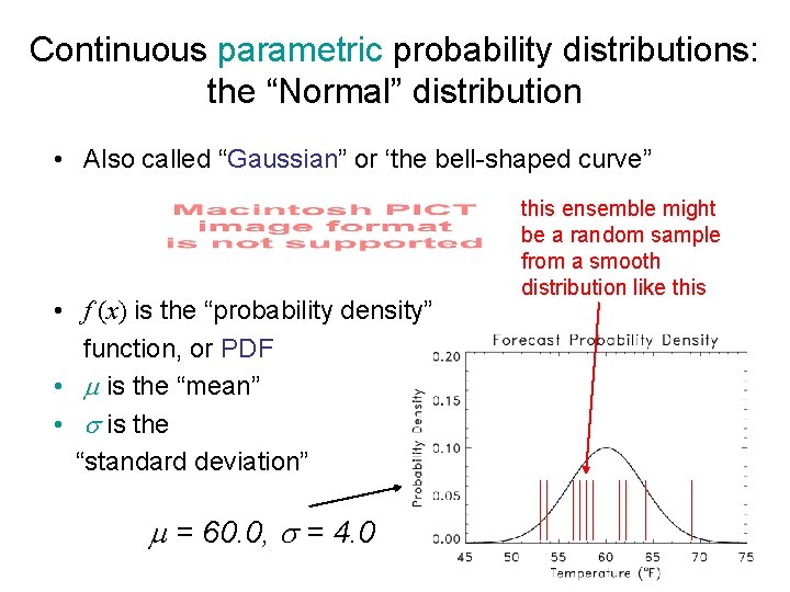 Continuous parametric probability distributions: the “Normal” distribution • Also called “Gaussian” or ‘the bell-shaped Continuous parametric probability distributions: the “Normal” distribution • Also called “Gaussian” or ‘the bell-shaped