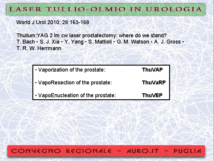 World J Urol 2010; 28: 163 -168 Thulium: YAG 2 lm cw laser prostatectomy: