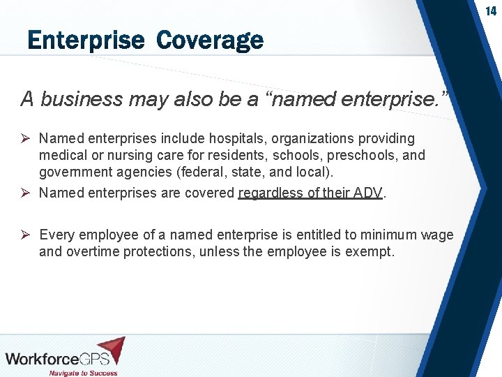 14 A business may also be a “named enterprise. ” Ø Named enterprises include