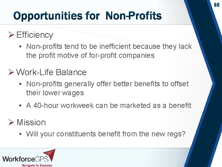 60 Ø Efficiency • Non-profits tend to be inefficient because they lack the profit