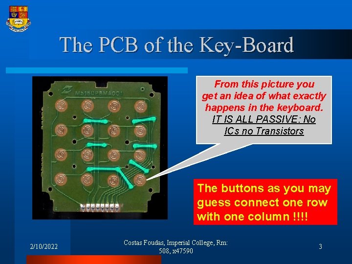 The PCB of the Key-Board From this picture you get an idea of what