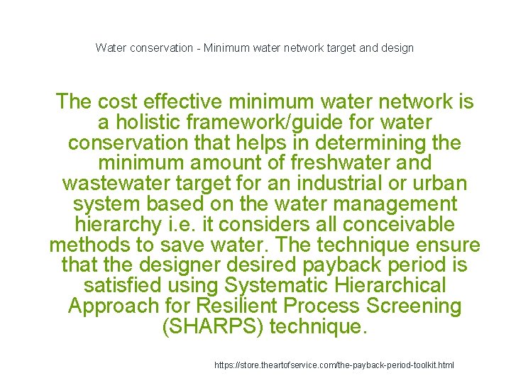 Water conservation - Minimum water network target and design 1 The cost effective minimum