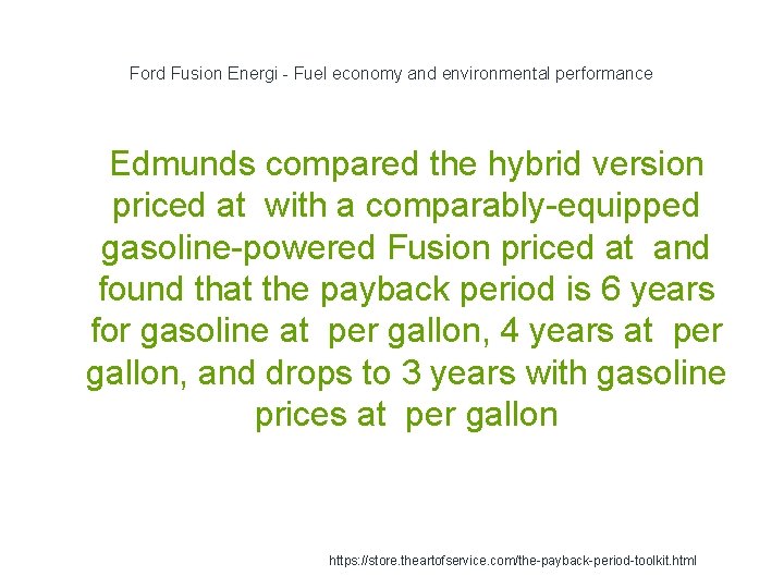 Ford Fusion Energi - Fuel economy and environmental performance 1 Edmunds compared the hybrid