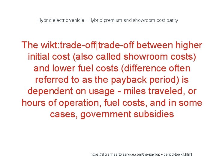 Hybrid electric vehicle - Hybrid premium and showroom cost parity 1 The wikt: trade-off|trade-off