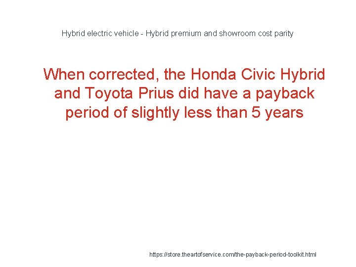 Hybrid electric vehicle - Hybrid premium and showroom cost parity 1 When corrected, the