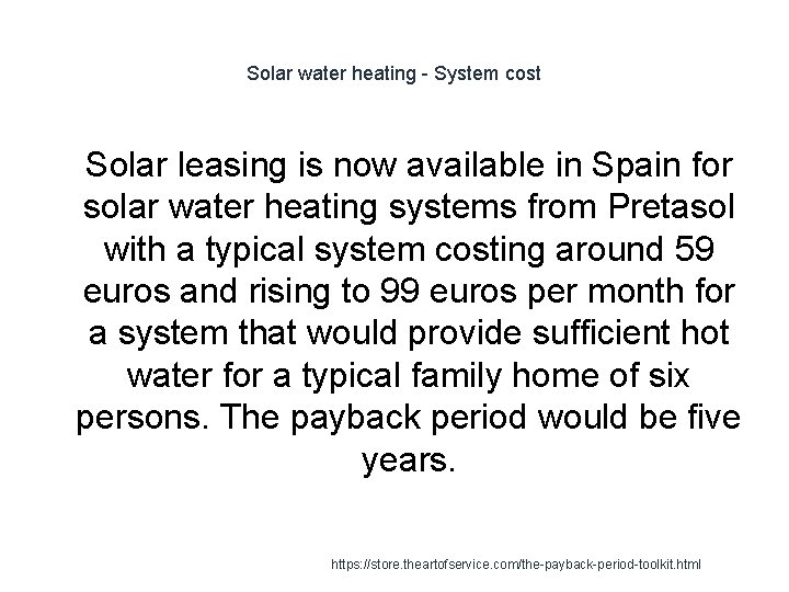 Solar water heating - System cost 1 Solar leasing is now available in Spain