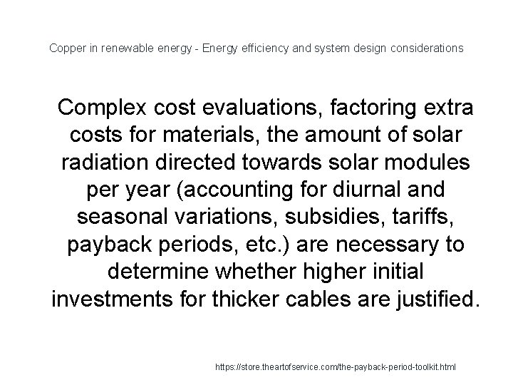 Copper in renewable energy - Energy efficiency and system design considerations 1 Complex cost
