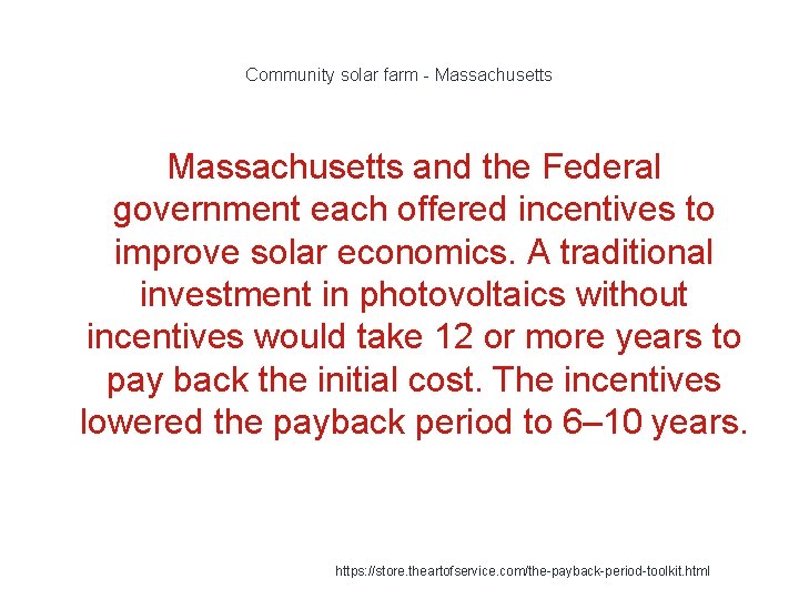 Community solar farm - Massachusetts and the Federal government each offered incentives to improve