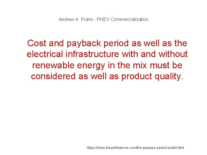 Andrew A. Frank - PHEV Commercialization 1 Cost and payback period as well as