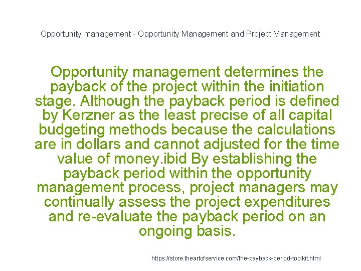 Opportunity management - Opportunity Management and Project Management Opportunity management determines the payback of