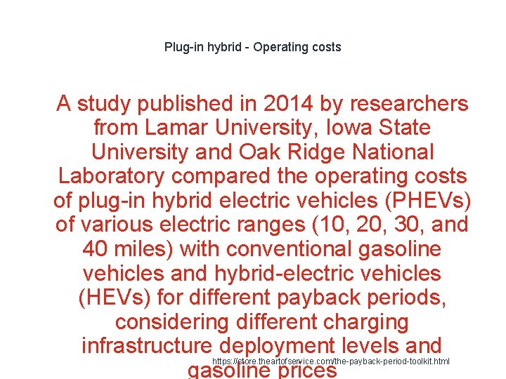 Plug-in hybrid - Operating costs 1 A study published in 2014 by researchers from