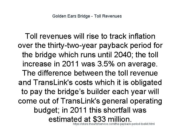 Golden Ears Bridge - Toll Revenues Toll revenues will rise to track inflation over