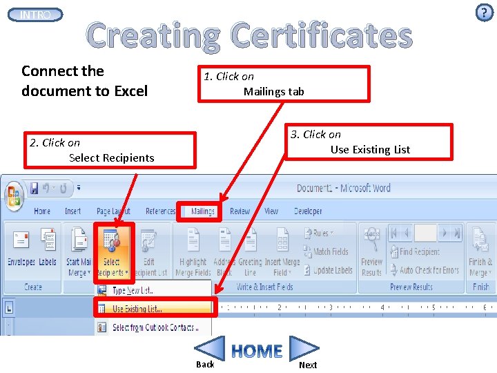 INTRO Creating Certificates Connect the document to Excel 1. Click on Mailings tab 3.