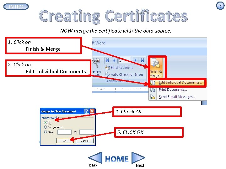 INTRO Creating Certificates NOW merge the certificate with the data source. 1. Click on