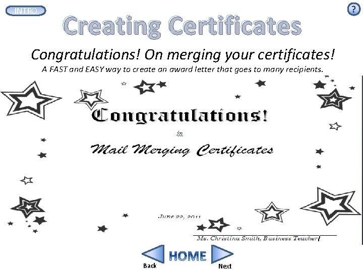 INTRO Creating Certificates Congratulations! On merging your certificates! A FAST and EASY way to