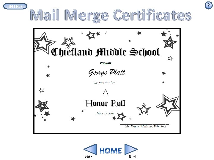 INTRO Mail Merge Certificates Back Next ? 
