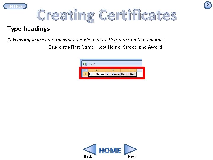 INTRO Creating Certificates Type headings This example uses the following headers in the first