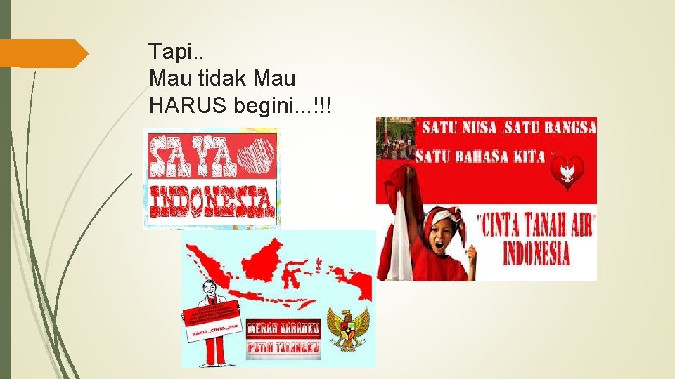 Tapi. . Mau tidak Mau HARUS begini. . . !!! 