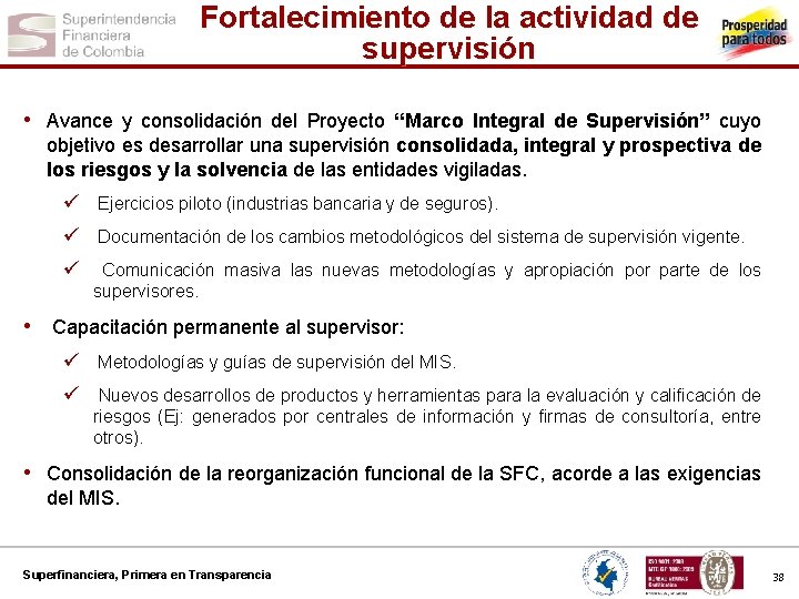 Fortalecimiento de la actividad de supervisión • Avance y consolidación del Proyecto “Marco Integral