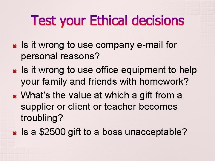 Test your Ethical decisions Is it wrong to use company e-mail for personal reasons?