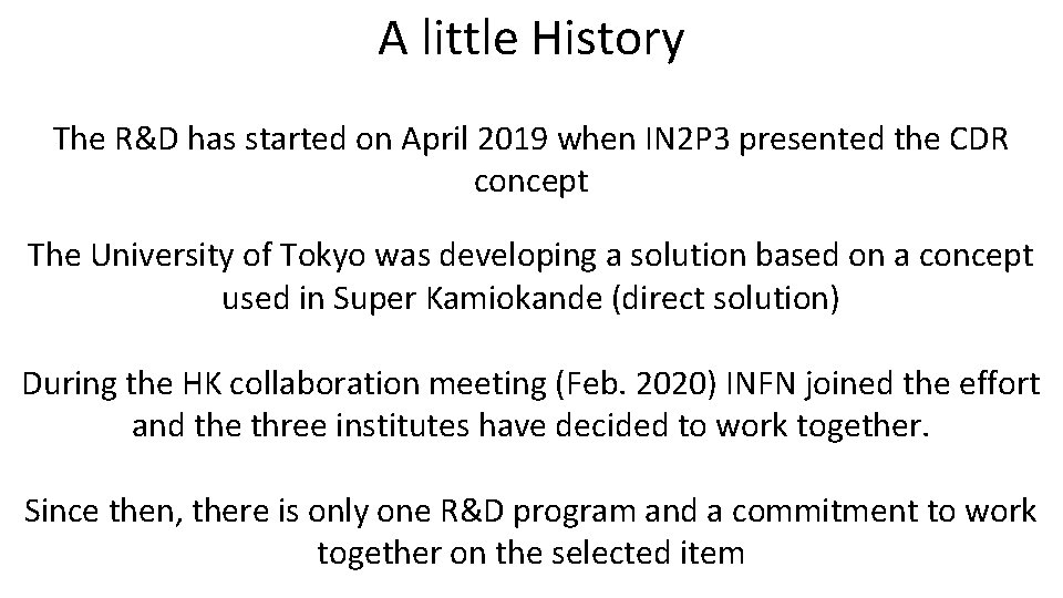 A little History The R&D has started on April 2019 when IN 2 P