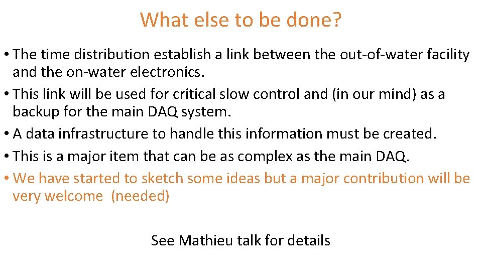 What else to be done? • The time distribution establish a link between the