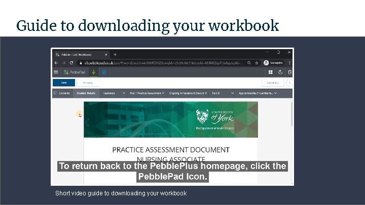Guide to downloading your workbook Short video guide to downloading your workbook 