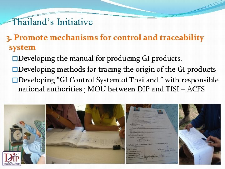 Thailand’s Initiative 3. Promote mechanisms for control and traceability system �Developing the manual for