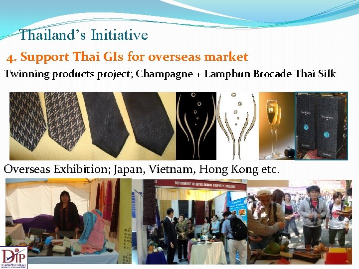 Thailand’s Initiative 4. Support Thai GIs for overseas market Twinning products project; Champagne +
