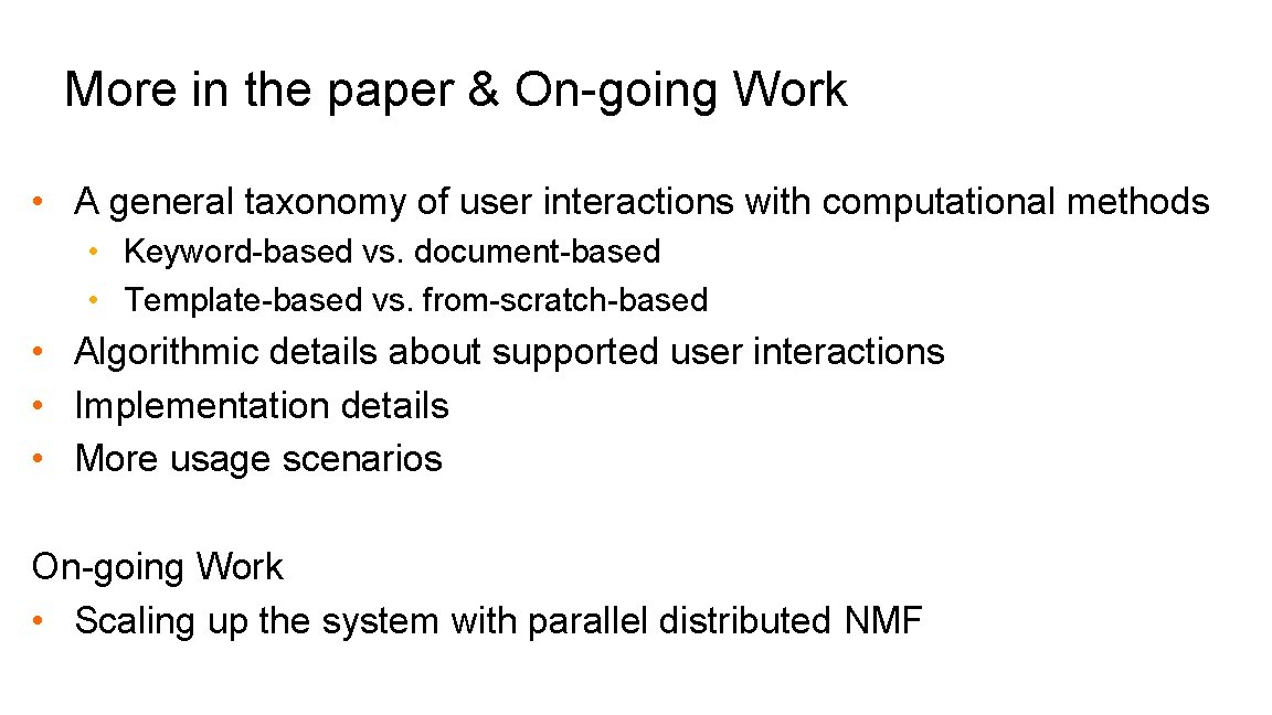 More in the paper & On-going Work • A general taxonomy of user interactions