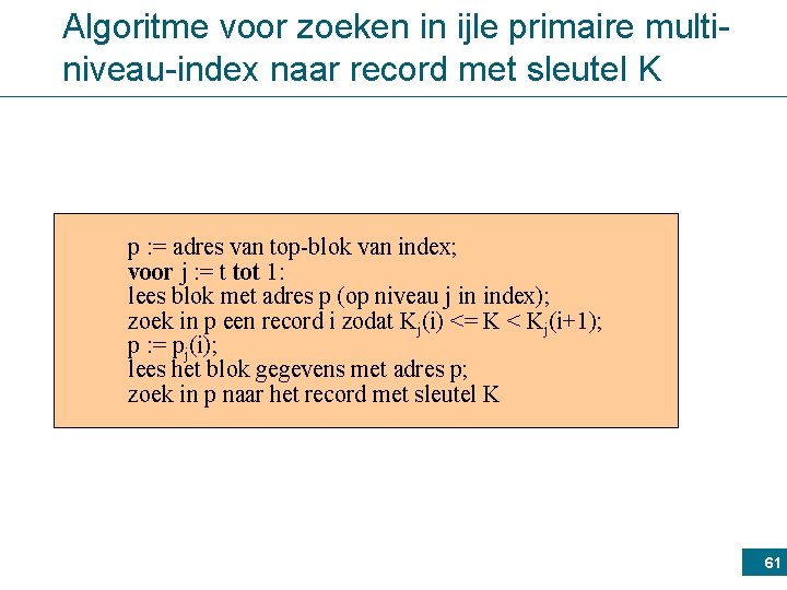 Algoritme voor zoeken in ijle primaire multiniveau-index naar record met sleutel K p :
