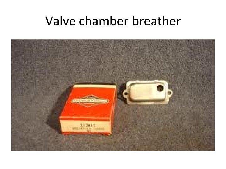 Valve chamber breather 