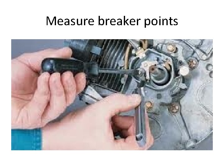 Measure breaker points 