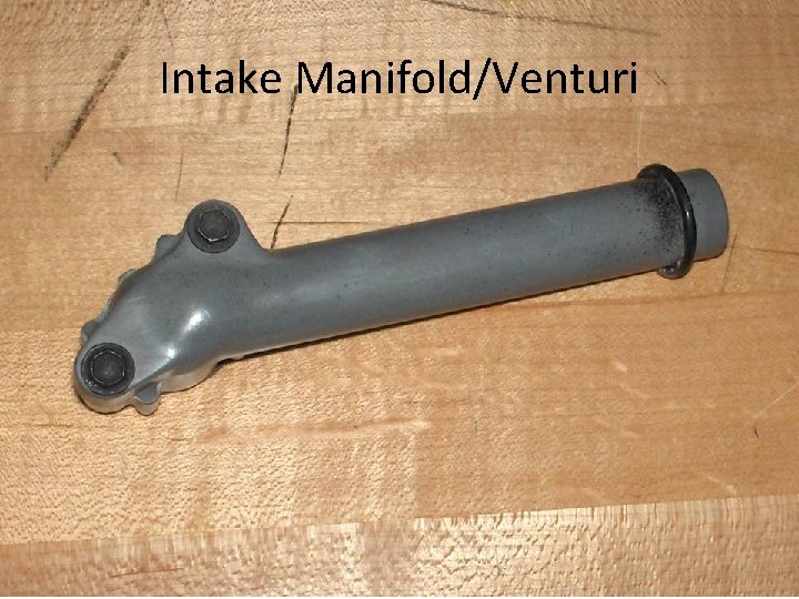 Intake Manifold/Venturi 