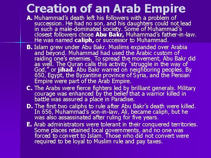 Creation of an Arab Empire A. Muhammad’s death left his followers with a problem