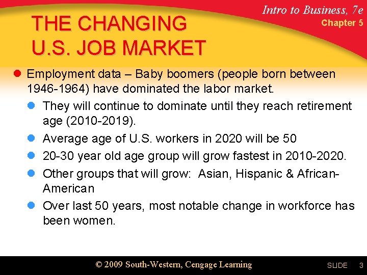 THE CHANGING U. S. JOB MARKET Intro to Business, 7 e Chapter 5 l
