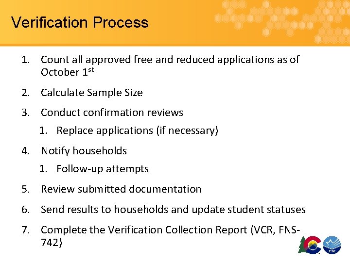 Verification Process 1. Count all approved free and reduced applications as of October 1