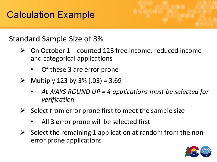 Calculation Example Standard Sample Size of 3% Ø On October 1 – counted 123