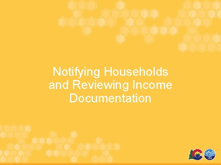 Notifying Households and Reviewing Income Documentation 