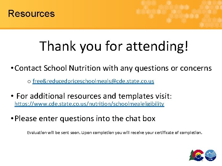 Resources Thank you for attending! • Contact School Nutrition with any questions or concerns